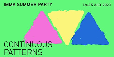 Continuous Patterns  - IMMA Summer Party 2023 primary image