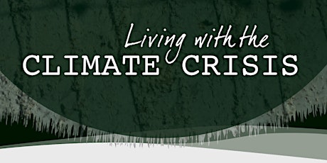 'Living with the Climate Crisis' – introductory workshop