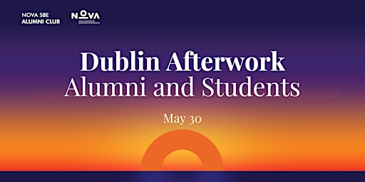 Nova SBE Alumni Afterwork meets Student Study Trip in Dublin primary image