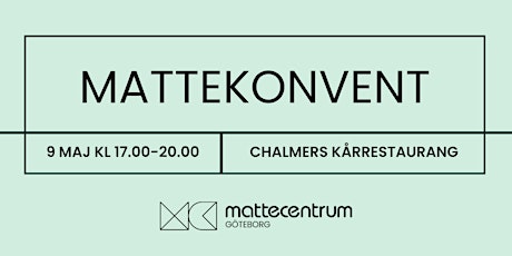 Mattekonvent VT23– Göteborg primary image