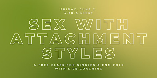 Imagen principal de Sex With Attachment Styles: a class with live coaching