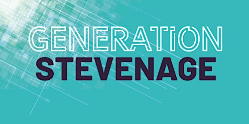 Imagem principal do evento Generation Stevenage 2024