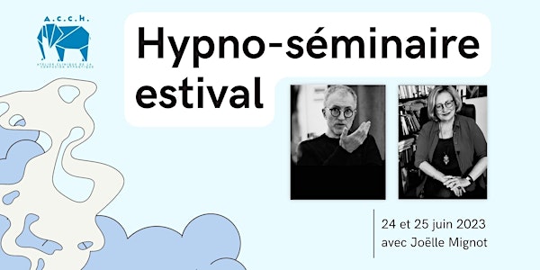 [Hypnose | Formation Hypnothérapie] Séminaire Hypno-Estival à Annecy