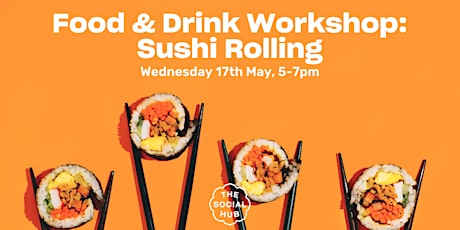 Food & Drink: Sushi Workshop