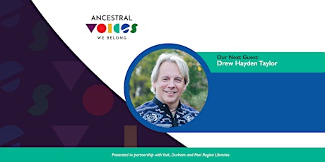 Indigenous Storytelling with Drew Hayden Taylor (Ancestral Voices Series)