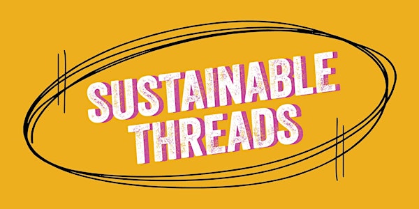 Sustainable Threads - Roundtable Discussion & Clothes Swap