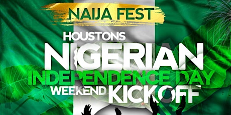 Naija Fest | Houstons Nigerian Independence Day Weekend KickOff primary image