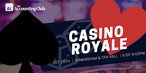 UBC Accounting Club Presents: Casino Royale 2018