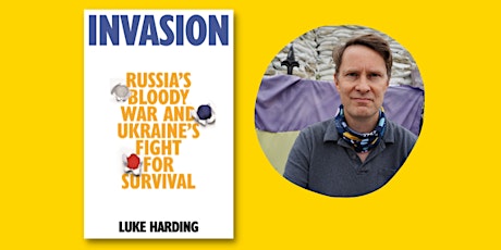 Invasion: Russia’s bloody war and Ukraine’s fight for survival