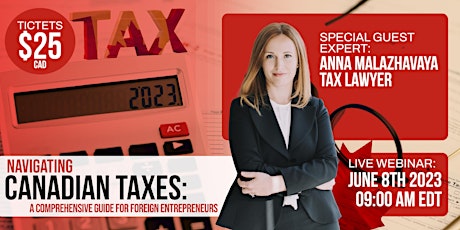 Navigating Canadian Taxes - A Comprehensive Guide for Foreign Entrepreneurs
