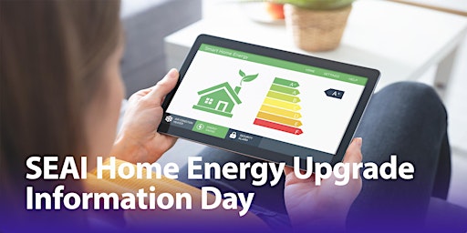 SEAI Home Energy Upgrade Information Day - Portlaoise