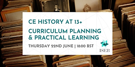 Spring/Summer CPD Series 2023 | CE History at 13+ primary image