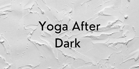 Yoga After Dark