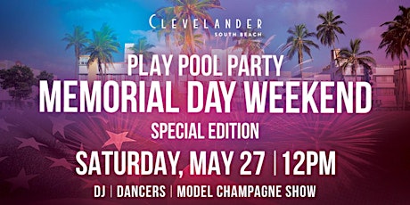 PLAY Pool Party: Memorial Day Weekend Edition primary image