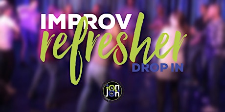 Jon Jon & Co. School of Comedy - Improv Refresher Drop-In primary image
