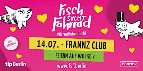 Fisch sucht Fahrrad Berlin | Single Party | 14.07.23