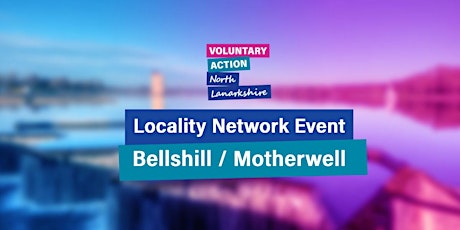 NL CVS Locality Network Event - Bellshill & Motherwell