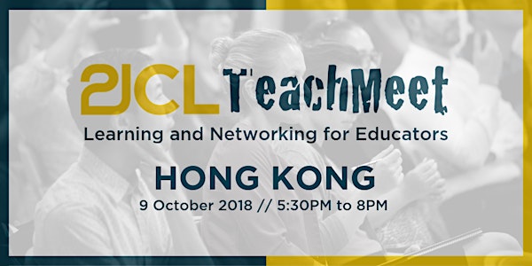 21CLTeachMeet Hong Kong - October 9