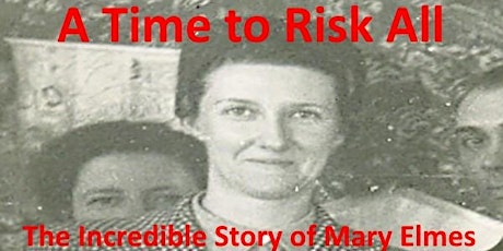 A Time to Risk All - The Incredible Story of Mary Elms primary image