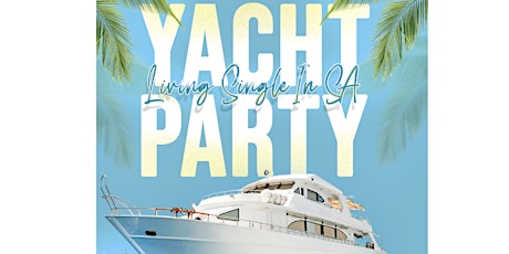 Living Single In SA Yacht Party