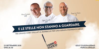 Ferri e Fuoco | Cena BBQ Gourmet con gli chef stellati Ferri e Fuoco | Cena BBQ Gourmet con gli chef stellati