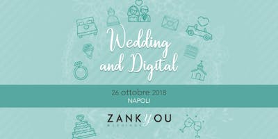 Wedding and Digital by Zankyou - Digital marketing per i professionisti del Wedding! Wedding and Digital by Zankyou - Digital marketing per i professionisti del Wedding!