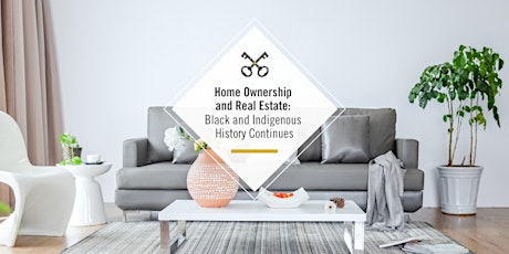 Home Ownership & Real Estate: Black & Indigenous History Continues