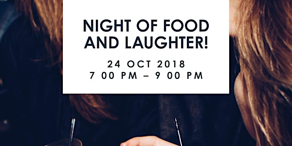 Night of food and laughter!