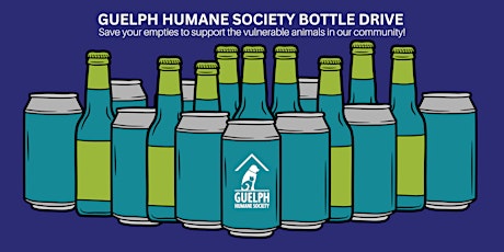 Imagem principal do evento Bottle Drive to support the Guelph Humane Society
