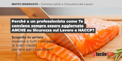 Perché a un professionista come Te conviene sempre essere aggiornato ANCHE su Sicurezza sul Lavoro e HACCP? Perché a un professionista come Te conviene sempre essere aggiornato ANCHE su Sicurezza sul Lavoro e HACCP?