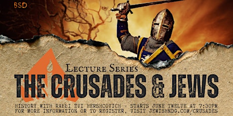 Lecture Series: The Crusades & Jews