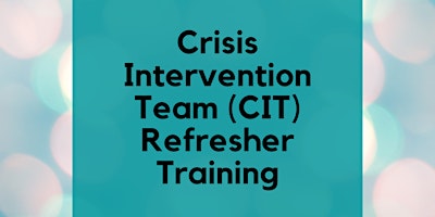 Primaire afbeelding van In-Person 4-Hour CIT Refresher Training *FOR LAW ENFORCEMENT ONLY* AM