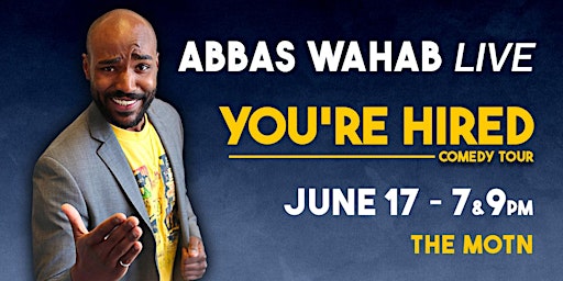 Abbas Wahab LIVE! in Vancouver | You're Hired Tour primary image