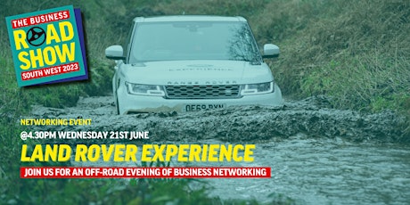 The Business Roadshow - Land Rover Experience Westcountry primary image