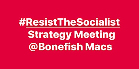 #ResistTheSocialist - Strategy Meeting for our Republican Candidates in the general election primary image