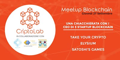 Meetup Blockchain #5: Le Startup Italiane nel mondo Blockchain Meetup Blockchain #5: Le Startup Italiane nel mondo Blockchain