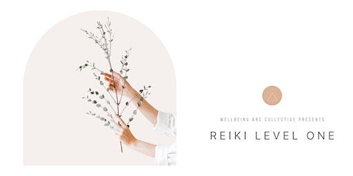 Usui Reiki Level One Presented by Wellbeing Arc primary image