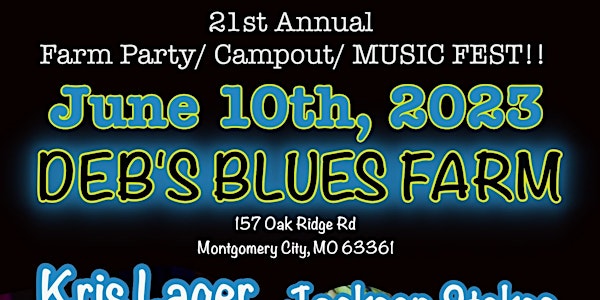 Deb's Blues Farm- 21st Annual Camping Fest!!