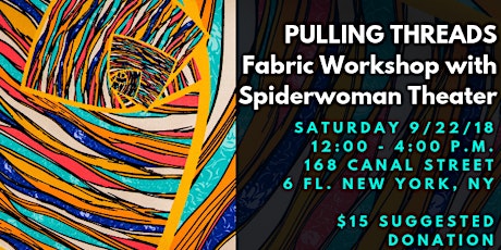 Fabric Workshop with Spiderwoman Theater & AF3IRM NYC primary image