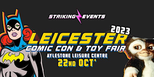 Leicester Comic Con and Toy Fair primary image