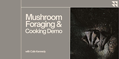 Mushroom Foraging & Cooking Demo
