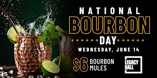 Hauptbild für National Bourbon Day at Legacy Hall