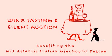 Wine Tasting & Silent Auction Fundraiser benefiting MAIGR