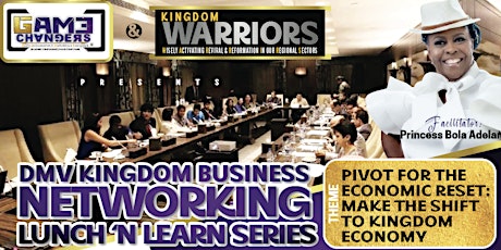 Immagine principale di DMV KINGDOM NETWORKING LUNCH N' LEARN: 'Pivoting for The Global Reset' 