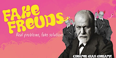 Fake Freuds : A Comedy Self-Help Show - Luxembourg primary image