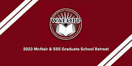 Fall 2023 WAEOPP McNair & SSS Graduate School Retreat