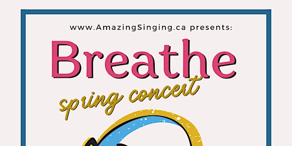 Breathe!  Spring Concert featuring Vallee Harmony Pop Rock A Cappella Choir