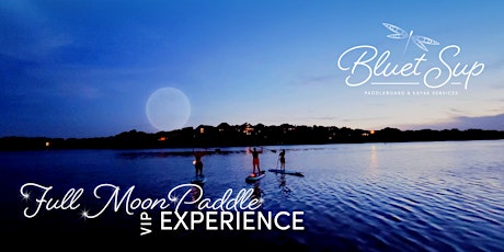 Full Moon Paddle - VIP Experience