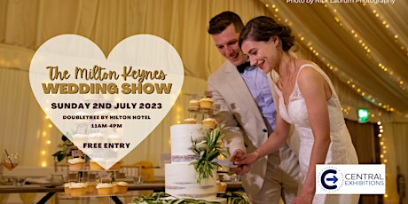 Immagine principale di Milton Keynes Wedding Show, DoubleTree by Hilton, Sunday 2nd July 2023 