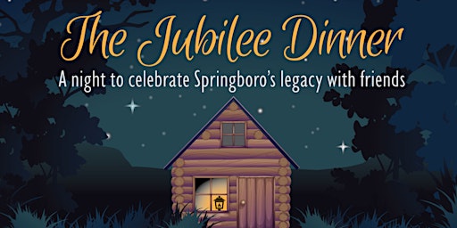 The Jubilee Dinner: A Night to Celebrate Springboro's Legacy with Friends primary image